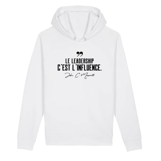 "Le leadership c'est l'influence..." -  Sweat à capuche unisexe (sans poche)