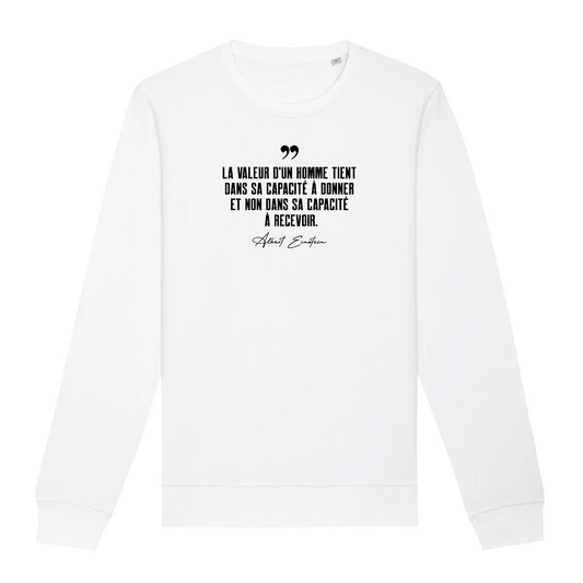 "La valeur d'un homme..." - Sweat simple unisexe