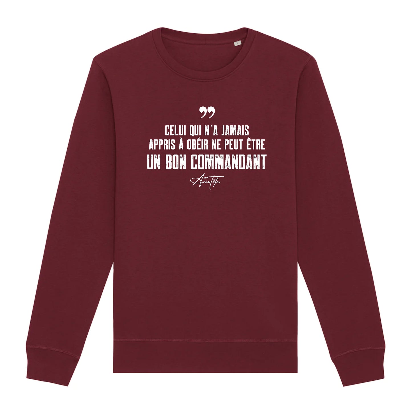 "Celui qui n'a jamais appris à obéir..." - Sweat simple unisexe