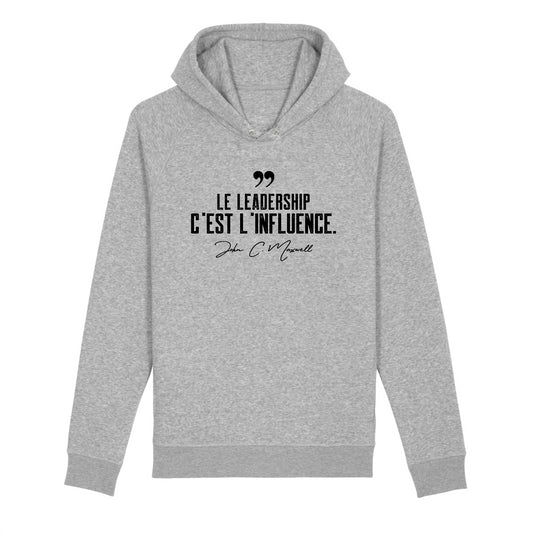 "Le leadership c'est l'influence..." -  Sweat à capuche unisexe (sans poche)