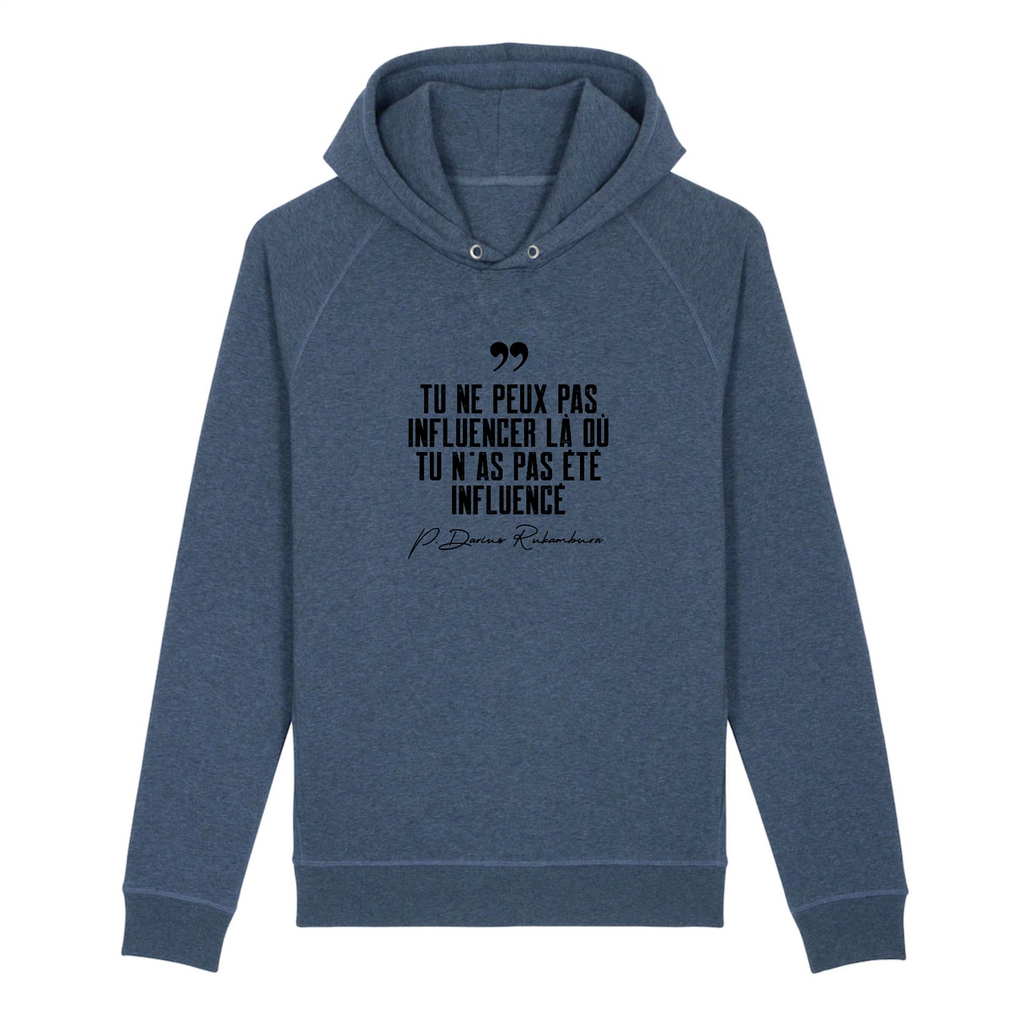 "Tu ne peux pas influencer..." - Sweat à capuche (sans poche)