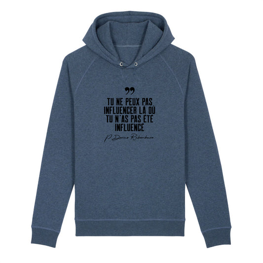 "Tu ne peux pas influencer..." - Sweat à capuche (sans poche)