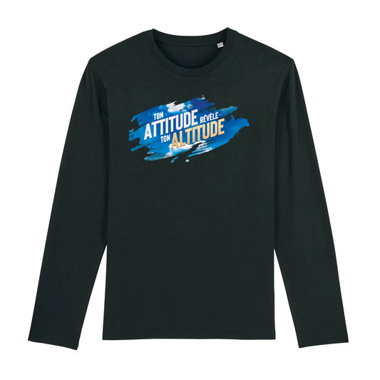 "Ton attitude révèle ton altitude" - t-shirt manches longues unisexe